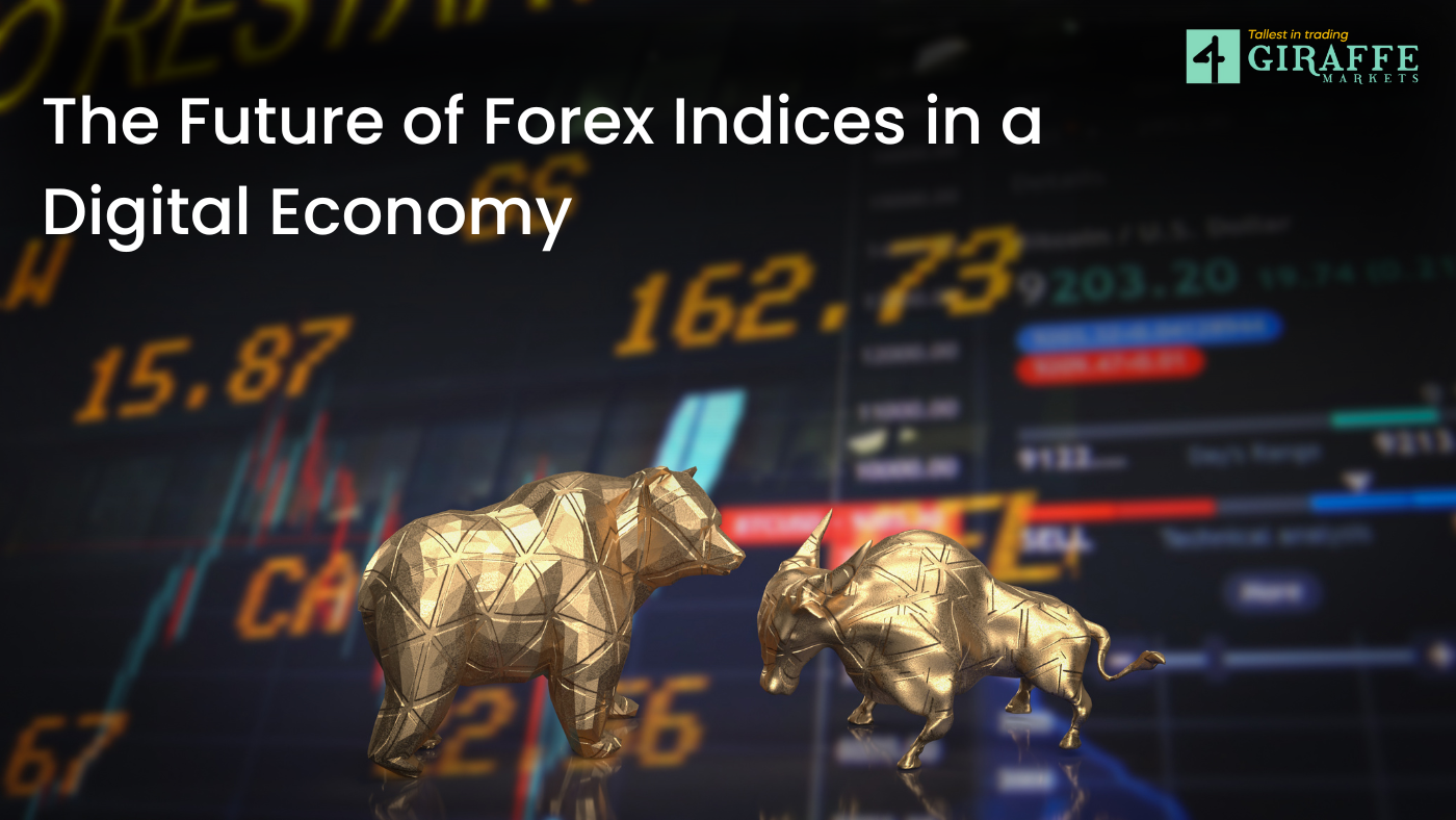 The Future of Forex Indices in a Digital Economy